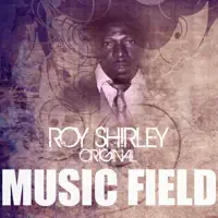 Music Field — Roy Shirley