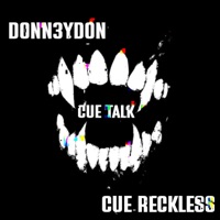 CUE TALK - Single - Donn3ydon & Cue Reckless