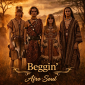 Beggin' (Afro Soul)