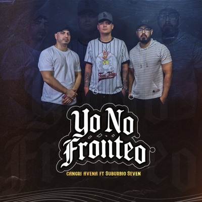 Yo No Fronteo (feat. Suburbio Seven) - Single