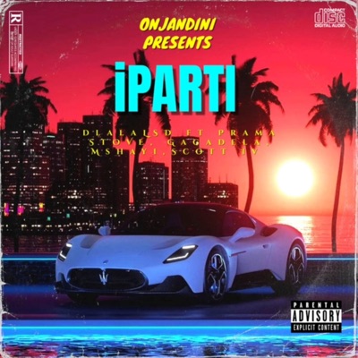 Iparti (feat. Mshayi, Mr Gagadela, Scott IV & Yungpramastove) - Single