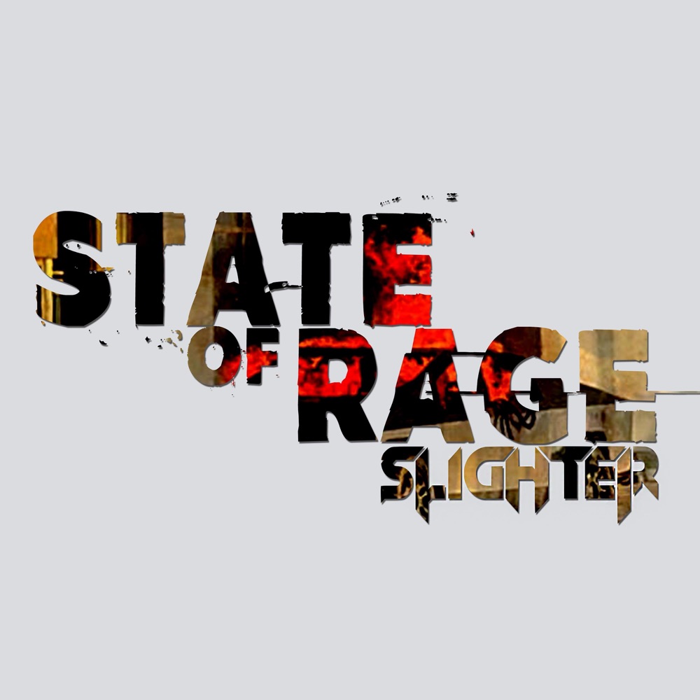 Обложка альбома «State Of Rage - Single» — Slighter