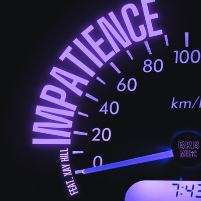 Impatience (feat. Xay Hill) - Single