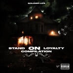 Soldier Life: Stand on Loyalty Compilation