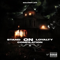 Soldier Life: Stand on Loyalty Compilation - Luh Soldier