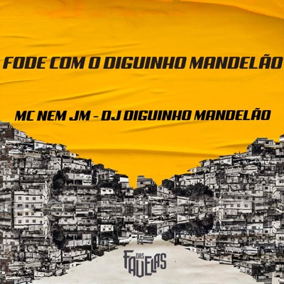 Fode Com o Diguinho Mandelão - Single