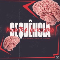 Sequência Penetra Cérebro - Single - Mc GH do Mandelao, Mc Gui Da Leste & Dj Marinovic
