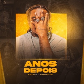 Anos Depois (feat. KONSTANTINO) DJee M