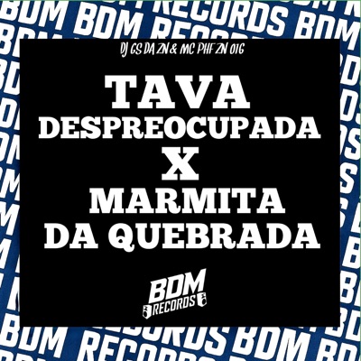 Tava Despreocupada X Marmita da Quebrada - Single