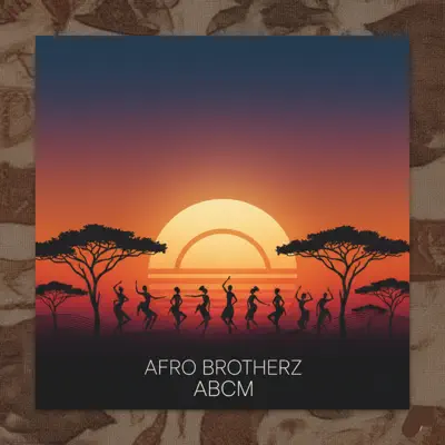 Listen to Abcm - Single by Afro Brotherz