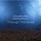 Through The Noise - testpilot1 lyrics