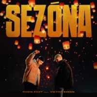 Sezóna - Single - Robin Zoot & Viktor Sheen