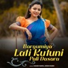 Bargumiya Lati Kutuni Pali Dasara (feat. Kiren) - Single