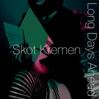 Long Days Ahead — Skot Kremen