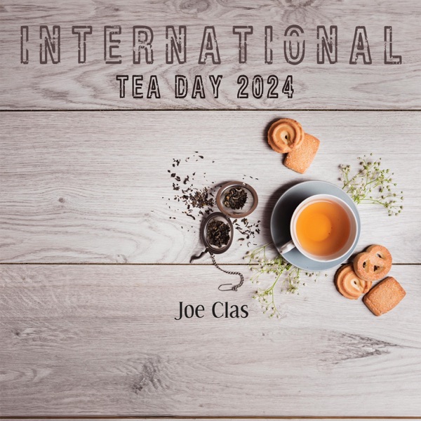 International Tea Day 2024
