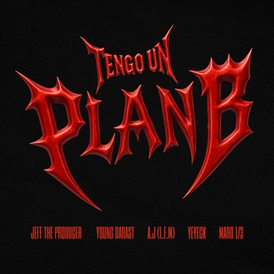 Tengo Un Plan B (feat. Young Darast & MARO 1/3) - Single