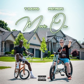 MOVE ON (feat. PATRON) Tdawg
