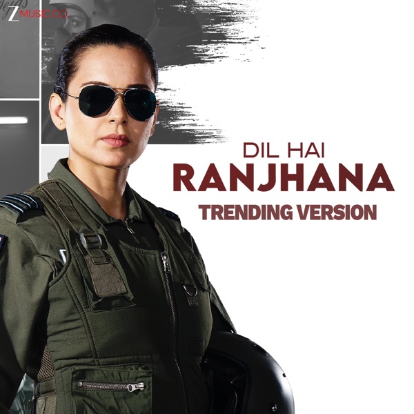 Dil Hai Ranjhana - Trending Version - Single