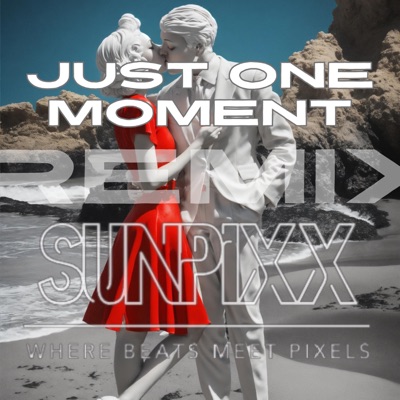 Just One Moment (RMX) (Inst. Edit) - Single