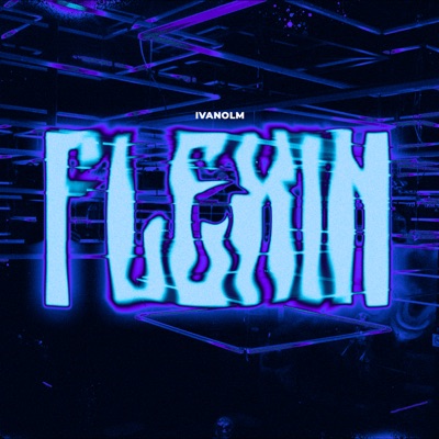 Flexin - Single