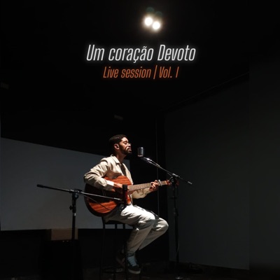 Um Coração Devoto (Live Session), Vol. 1 - Single