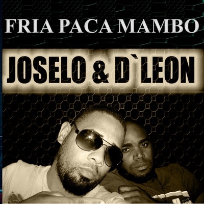 Fría PaCa Mambo (feat. Joselo) - Single