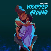 Wrapped Around - Single - Mulla Rae