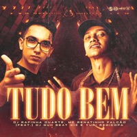 Tudo Bem (feat. Yuri Redicopa & DJ GUH BEAT 013) - Single - DJ Rafinha Duarte & MC Renatinho Falcão