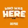 Who Was Here