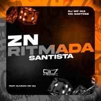 ZN Ritmada Santista (feat. Oliveira Mc 011) - Single - MC SANTOSZ & DJ WF 013