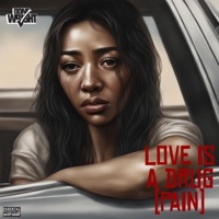 Love Is a Drug (Pain) - Single - Done Wright