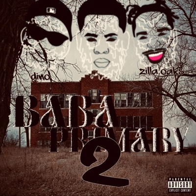 Baba primary 2 (feat. Zilla oaks & Real dinoo) - Single