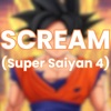 SCREAM (Super Saiyan 4) - Single
