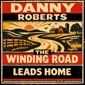 The Winding Road Leads Home