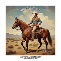 Cartoon Banged My Aunt (feat. Thicc Criss & Rezzarekt) - Single - Cartoon Bondurant