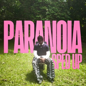 Paranoia (Sped Up)