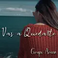 VAS A QUEDARTE