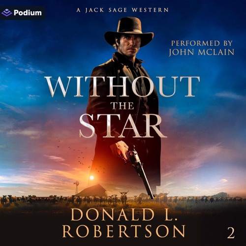 Without the Star: A Jack Sage Western, Book 2 (Unabridged) cover