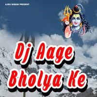 Dj Aage Bholya Ke - Single - Ajru Nidani & Kavita Shobu