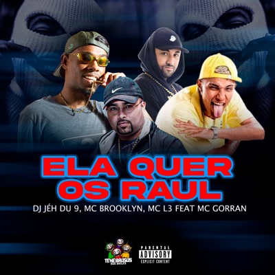 Ela Quer os Raul (feat. MC Gorran) - Single