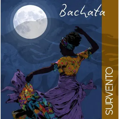 Survento adlı sanatçının Bachata - Single albümünü dinle