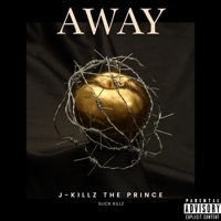 Away(Slick Killz) - Single - J-Killz The Prince