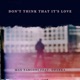 Don t Think That It s Love feat Odarka Single