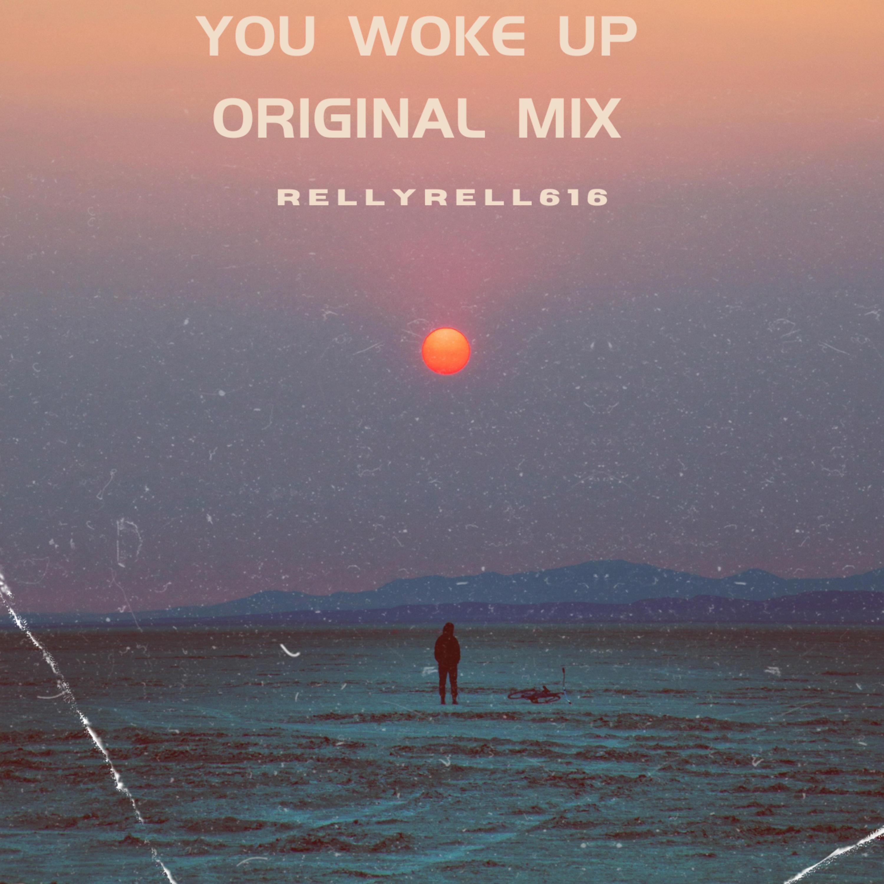 You Woke Up Original Mix - Single