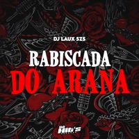 Rabiscada do Arana - Single - DJ LAUXSZS & Só Hits Records