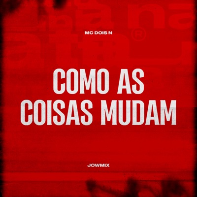 Como As Coisas Mudam - Single