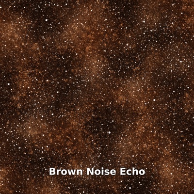 Brown Noise Echo