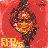 Feel Alive - Single - Lupage, Charles B & Heleen