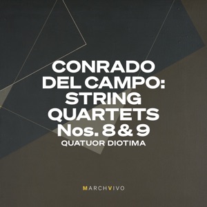 Conrado del Campo: String Quartets Nos. 8 & 9 (Live at the Fundación Juan March)