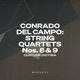 Conrado del Campo String Quartets Nos 8 9 Live at the Fundación Juan March